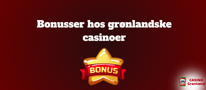 Bonusser hos gronlandske casinoer