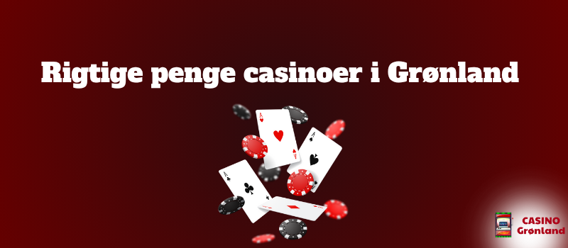 Rigtige penge casinoer i Gronland